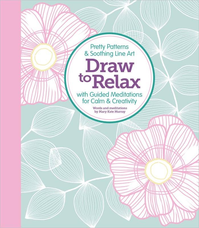 Draw to Relax: Pretty Patterns & Soothing Line Art