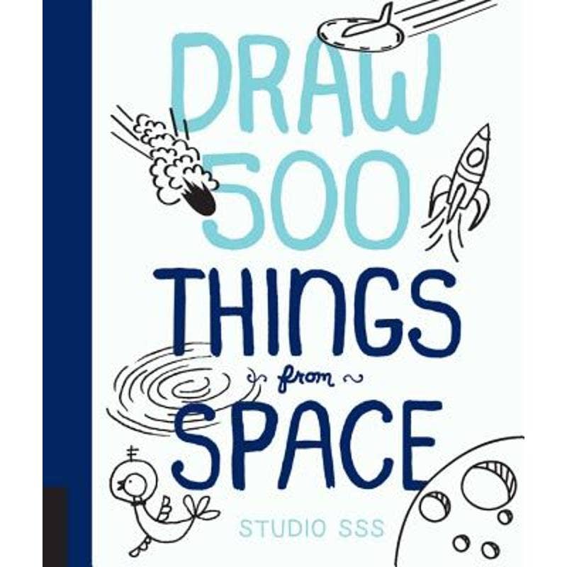 Draw 500 Things from Space: A Sketchbook