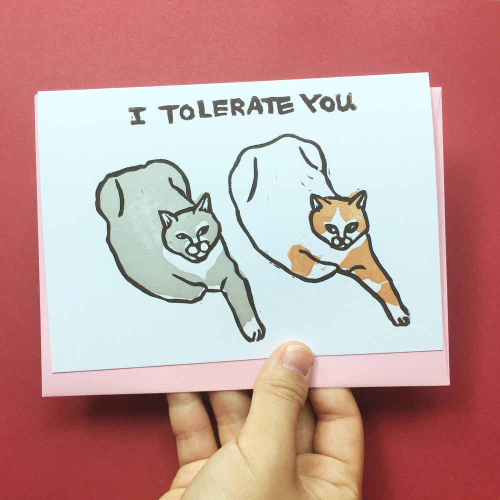 Hand-printed Card - I Tolerate You