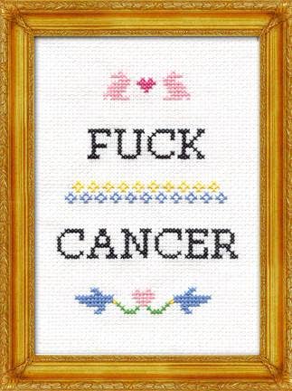 Subversive Cross Stitch - F*ck Cancer