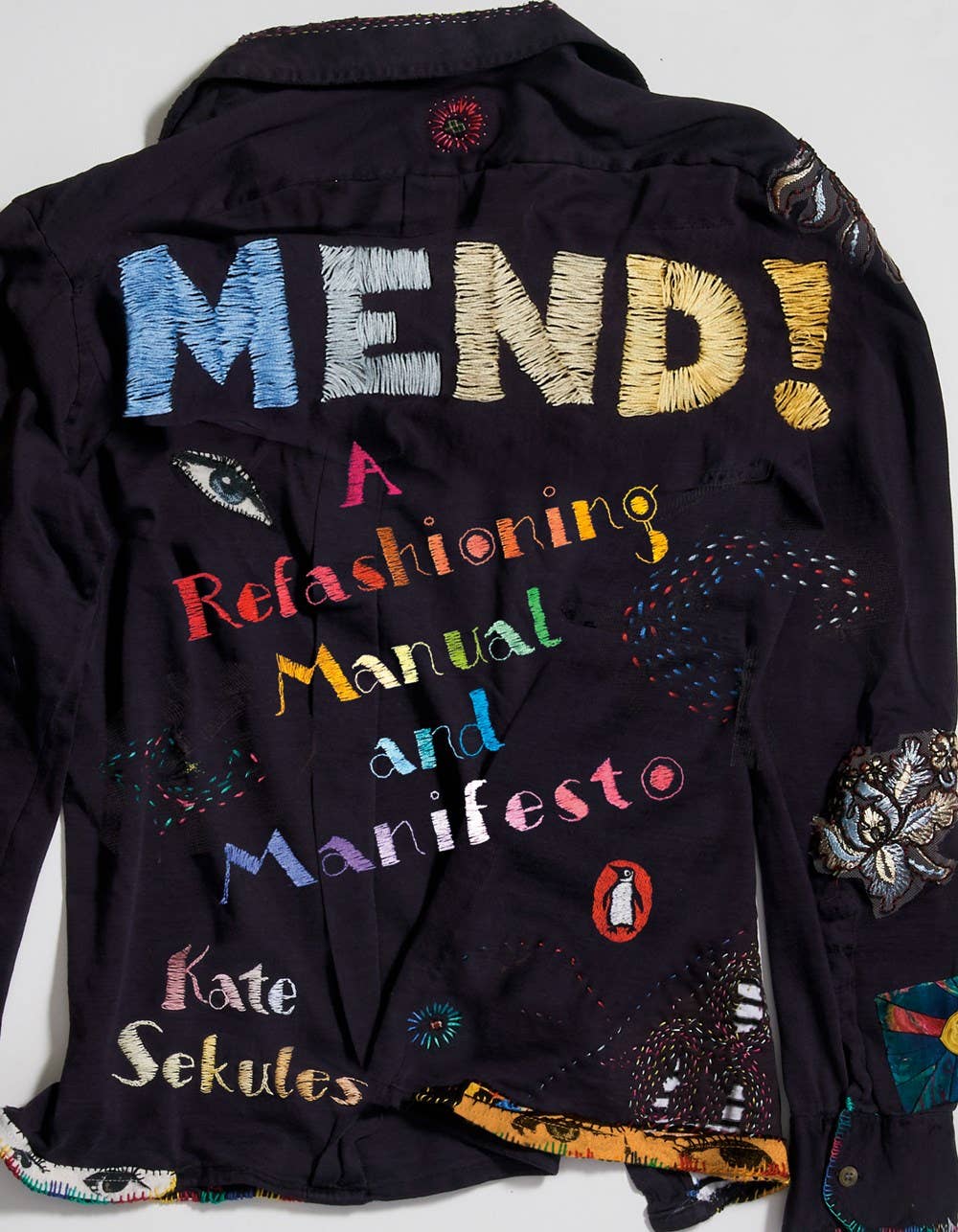 Mend! : A Refashioning Manual and Manifesto