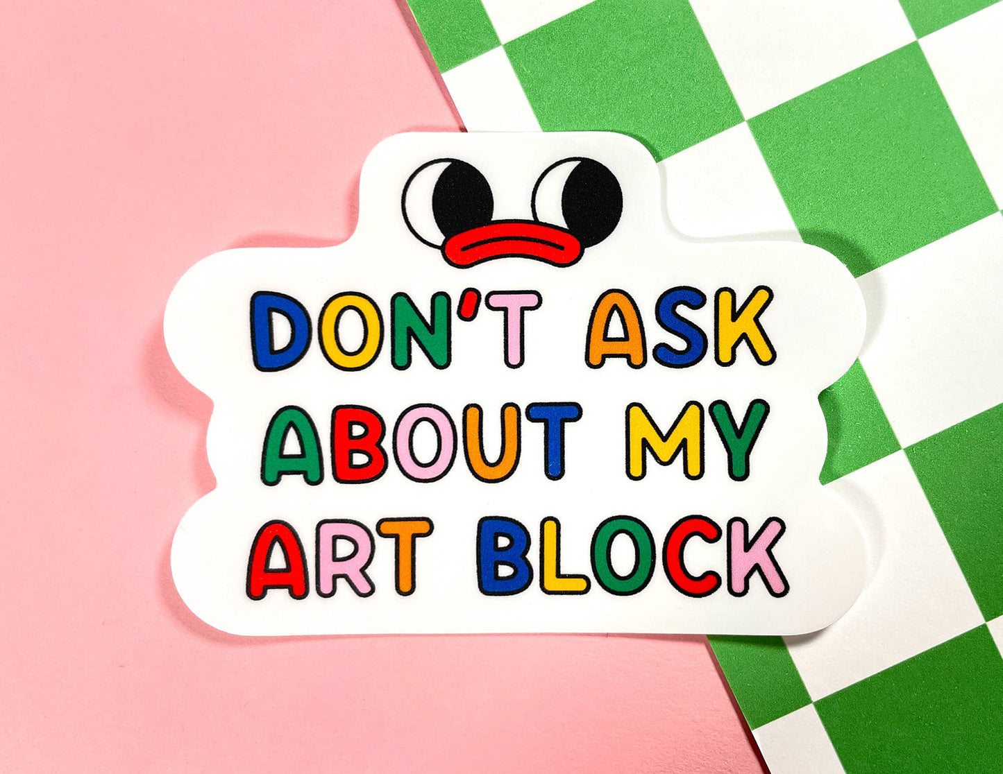 OVERSIZED Don't Ask Me About My Art Block Vinyl Sticker