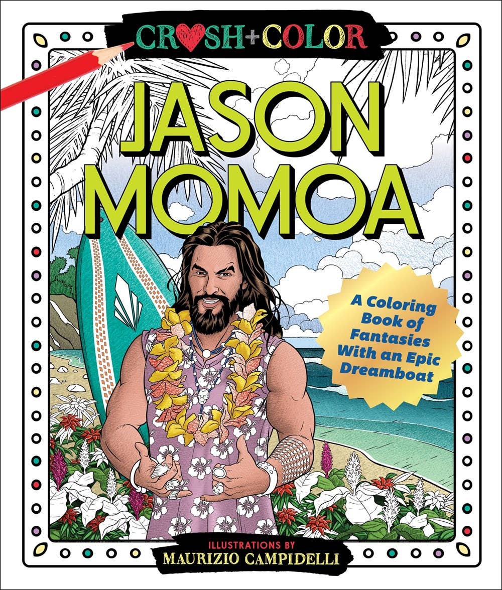 Microcosm Publishing & Distribution - Jason Momoa: A Coloring Book of Fantasies with an Epic Dream